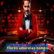 flores amarelas nomes